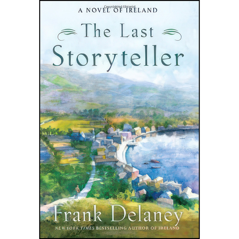 کتاب The Last Storyteller اثر Frank Delaney انتشارات Random House