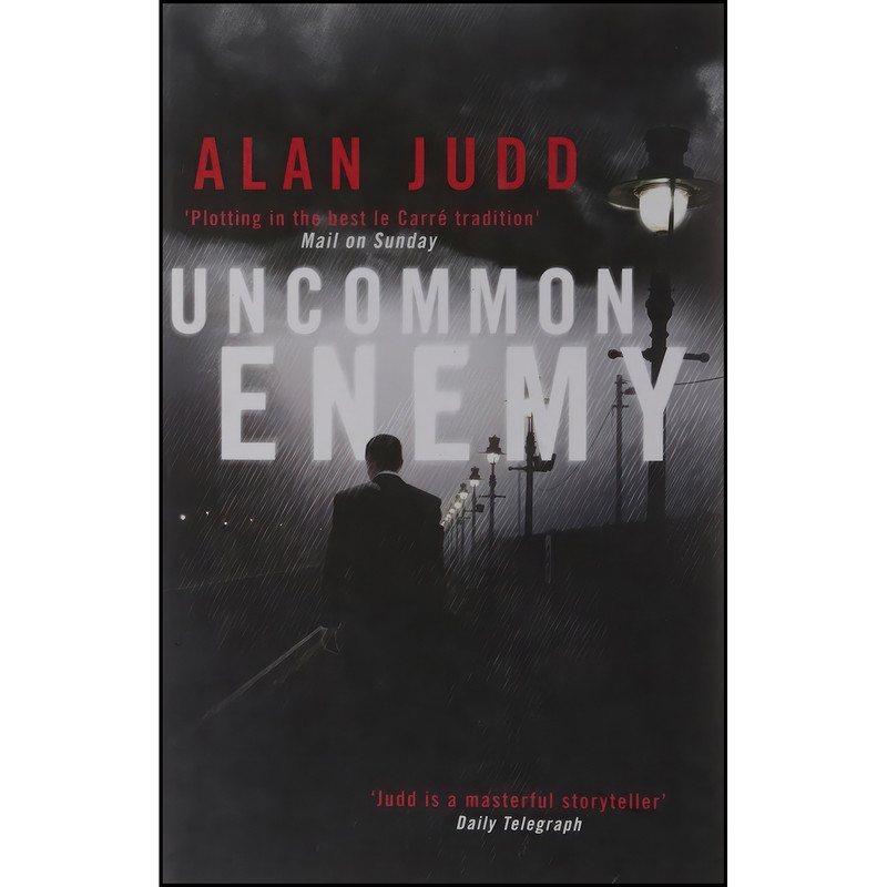 کتاب Uncommon Enemy اثر Alan Judd انتشارات Simon & Schuster UK
