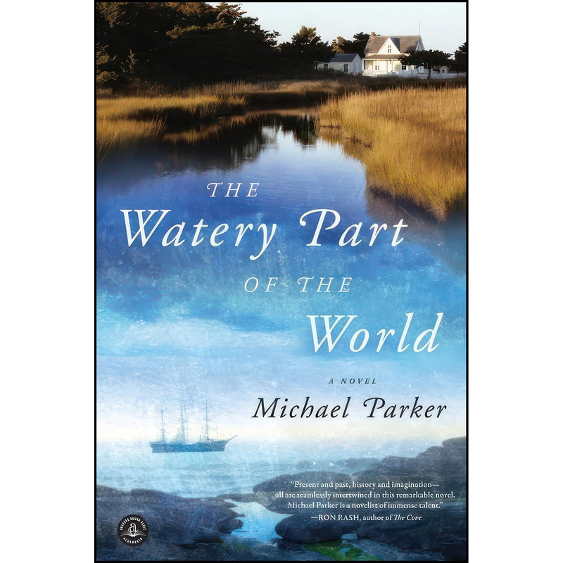 کتاب The Watery Part of the World اثر Michael Parker انتشارات Algonquin Books
