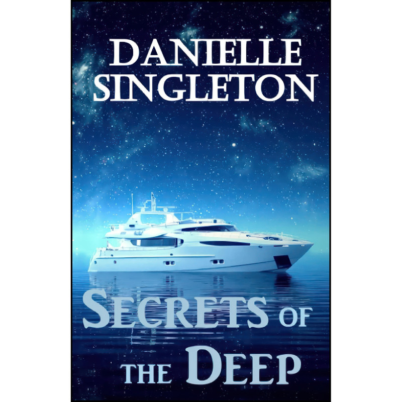 کتاب Secrets of the Deep اثر Danielle Singleton انتشارات تازه ها