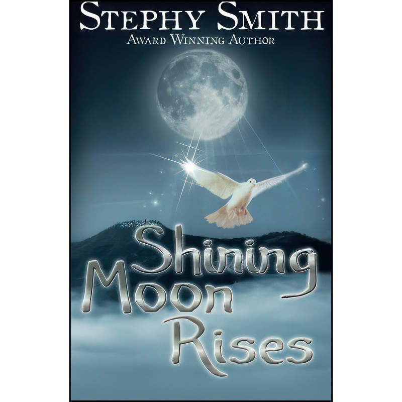 کتاب Shining Moon Rises اثر Stephy Smith انتشارات تازه ها