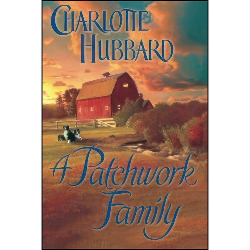 کتاب A Patchwork Family  اثر Charlotte Hubbard انتشارات Montlake Romance