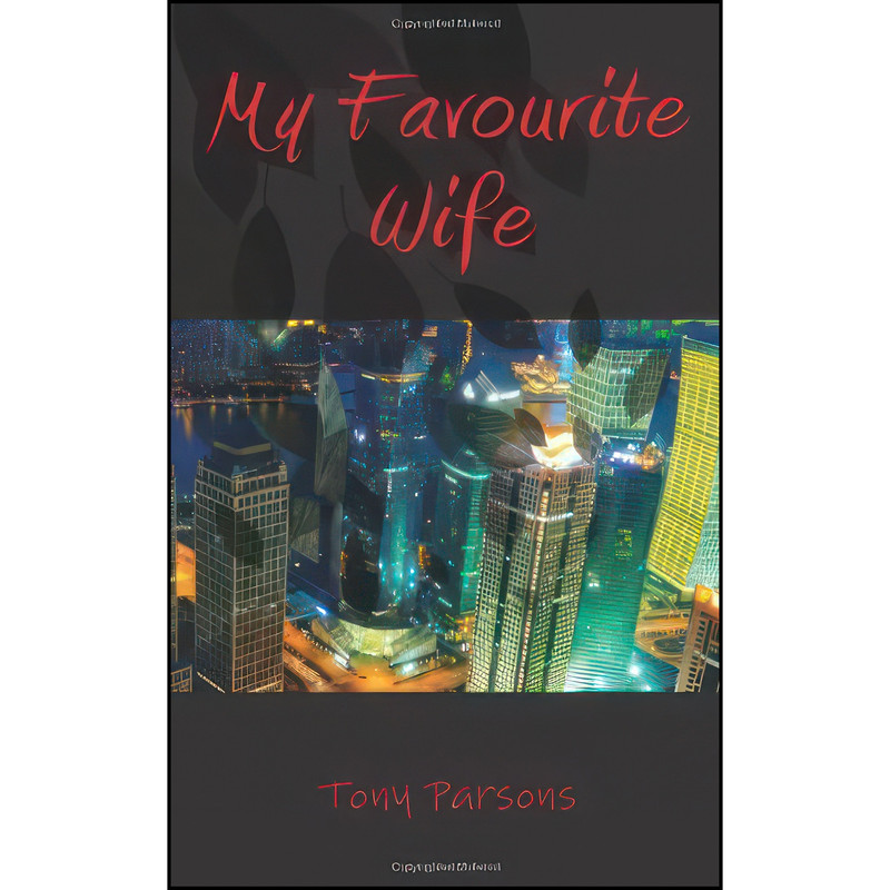 کتاب My Favourite Wife اثر Tony Parsons انتشارات تازه ها