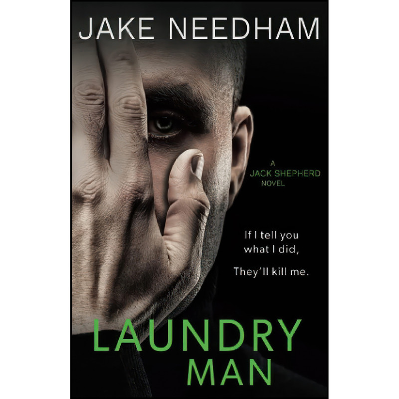 کتاب Laundry Man  اثر Jake Needham انتشارات تازه ها