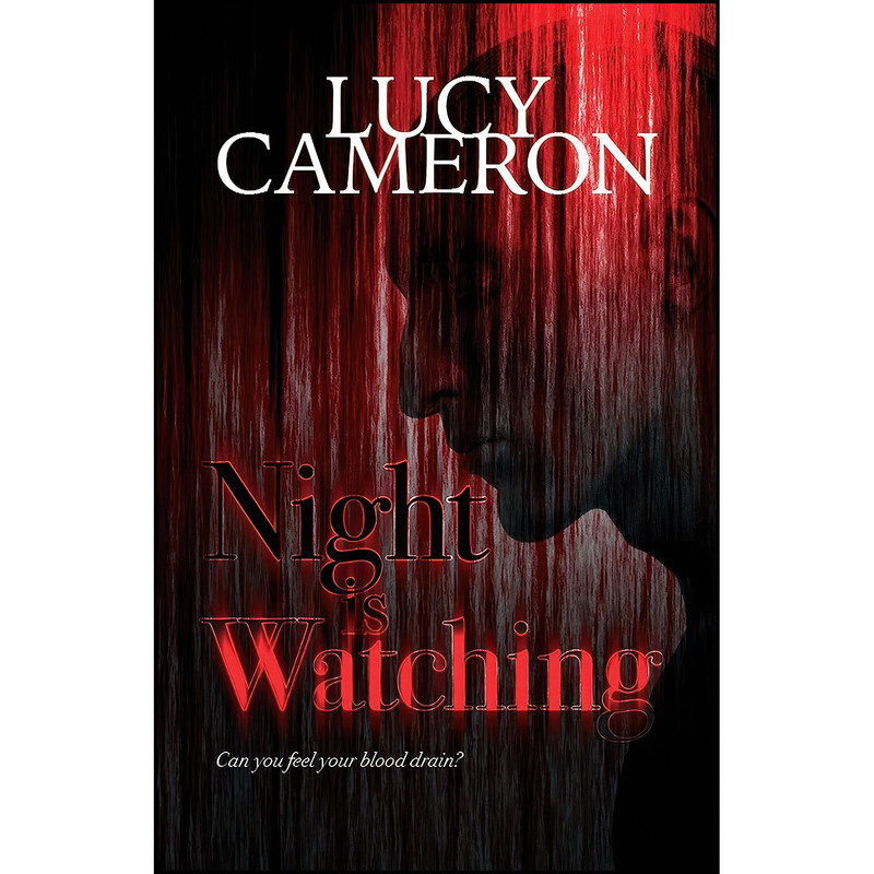 کتاب The Night Is Watching اثر Lucy Cameron انتشارات Caffeine Nights Publishing