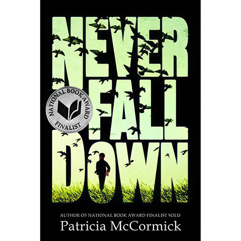 کتاب Never Fall Down اثر Patricia McCormick انتشارات Balzer + Bray