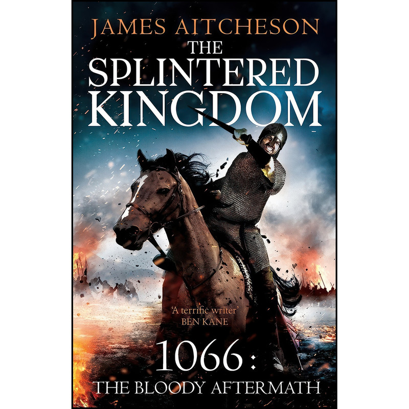 کتاب The Splintered Kingdom اثر James Aitcheson انتشارات Arrow