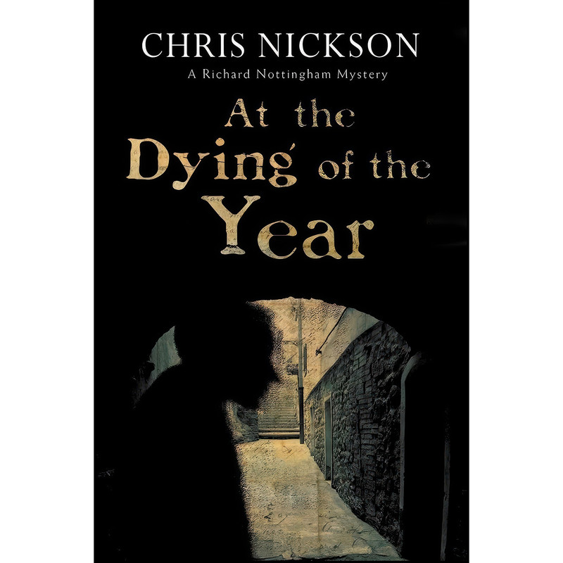 کتاب At the Dying of the Year  اثر Chris Nickson انتشارات Severn House