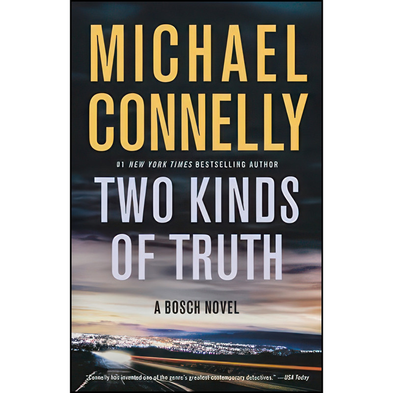 کتاب Two Kinds of Truth  اثر Michael Connelly انتشارات Little Brown and Company