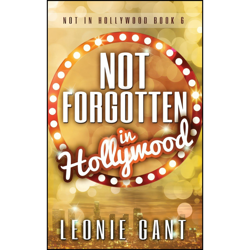 کتاب Not Forgotten in Hollywood  اثر Leonie Gant انتشارات تازه ها