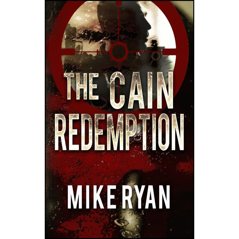 کتاب The Cain Redemption  اثر Mike Ryan انتشارات تازه ها