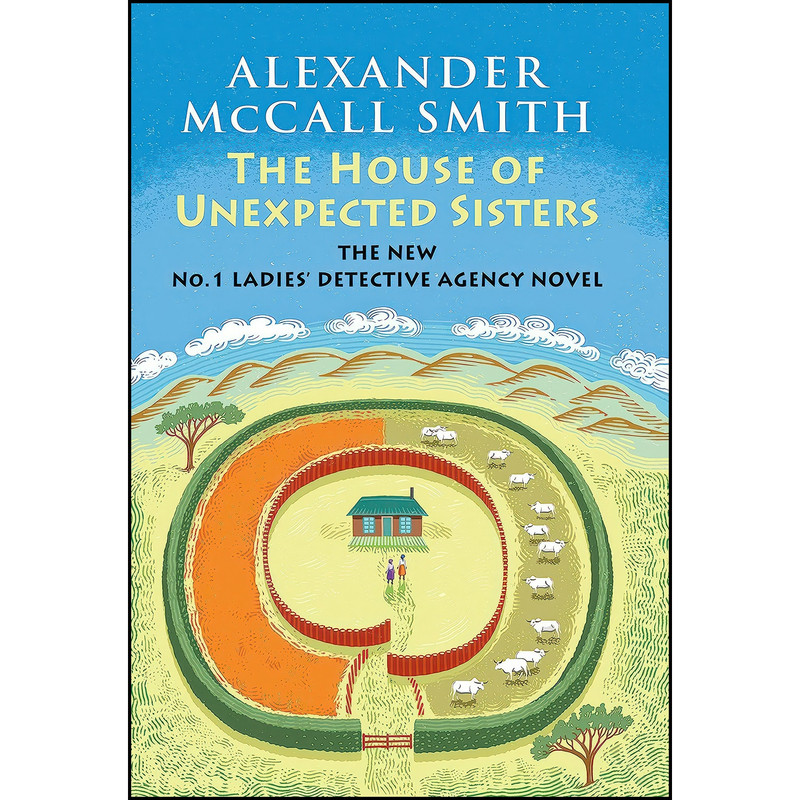 کتاب The House of Unexpected Sisters اثر Alexander McCall Smith انتشارات Pantheon