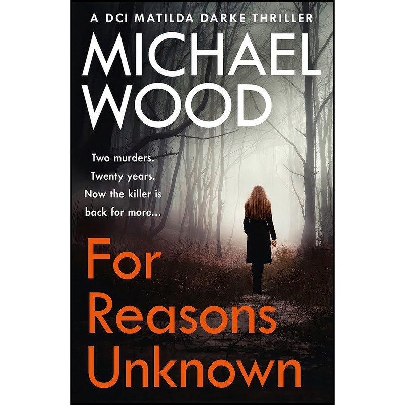 کتاب For Reasons Unknown اثر Michael Wood انتشارات One More Chapter