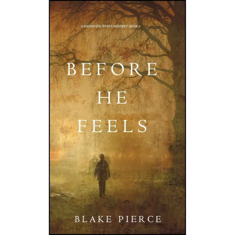 کتاب Before He Feels  اثر Blake Pierce انتشارات Blake Pierce