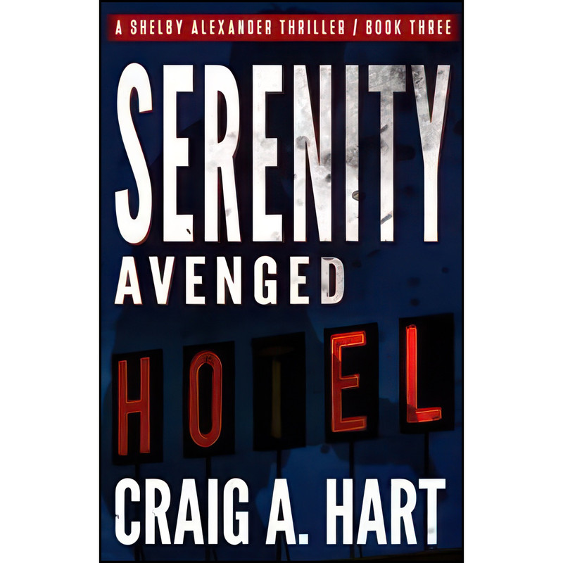 کتاب Serenity Avenged  اثر Craig A. Hart انتشارات تازه ها
