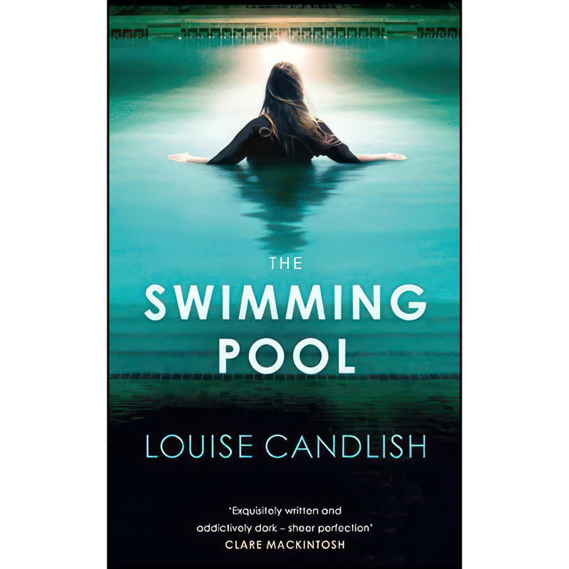 کتاب The Swimming Pool اثر Louise Candlish انتشارات Michael Joseph
