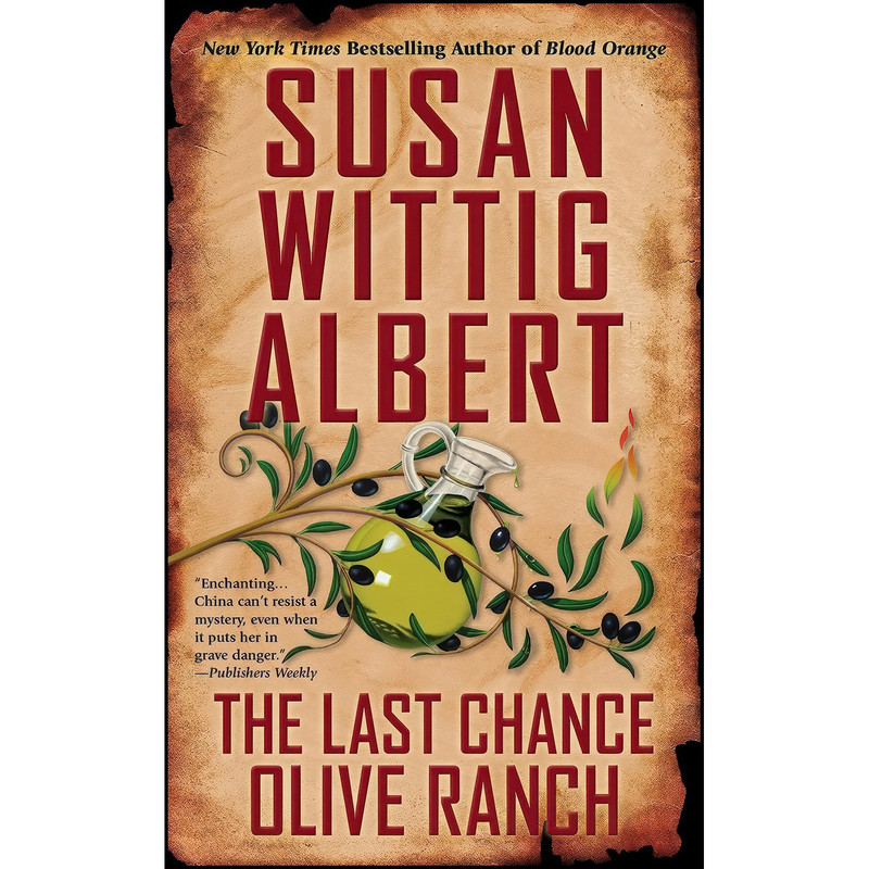 کتاب The Last Chance Olive Ranch  اثر Susan Wittig Albert انتشارات Berkley