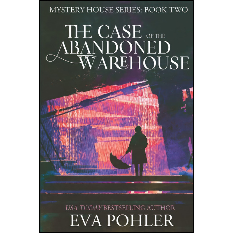 کتاب The Case of the Abandoned Warehouse  اثر Eva Pohler انتشارات تازه ها