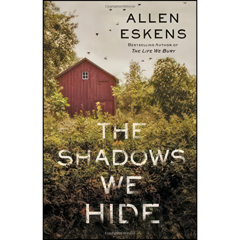 کتاب The Shadows We Hide اثر Allen Eskens انتشارات Mulholland Books