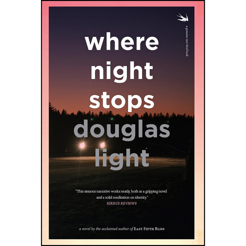 کتاب Where Night Stops اثر Douglas Light انتشارات Rare Bird Books, A Vireo Book