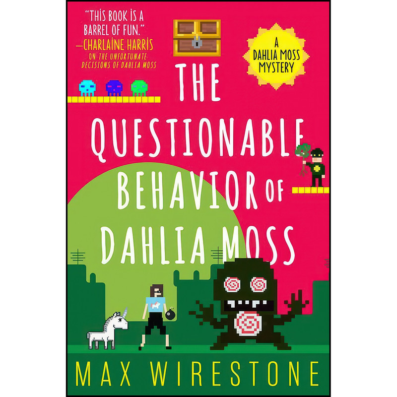 کتاب The Questionable Behavior of Dahlia Moss اثر Max Wirestone انتشارات Redhook