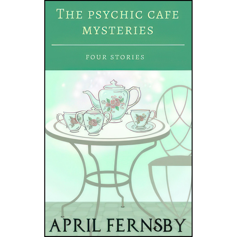 کتاب The Psychic Cafe Mysteries اثر April Fernsby انتشارات تازه ها
