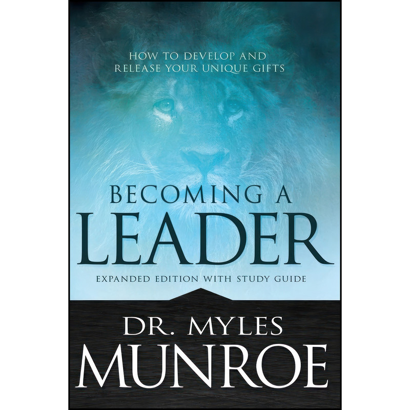 کتاب Becoming a Leader اثر Myles Munroe انتشارات Whitaker House
