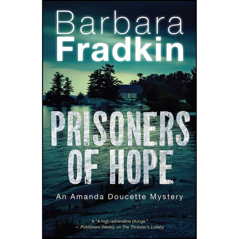 کتاب Prisoners of Hope اثر Barbara Fradkin انتشارات Dundurn Press