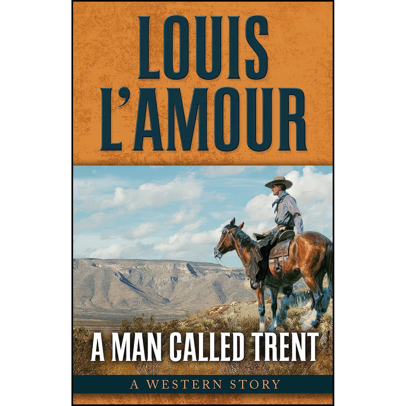 کتاب A Man Called Trent اثر Louis L Amour انتشارات Five Star