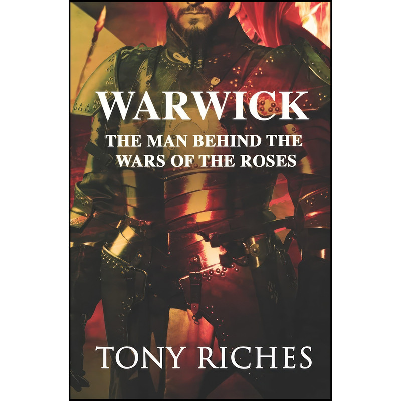 کتاب Warwick اثر Tony Riches انتشارات تازه ها