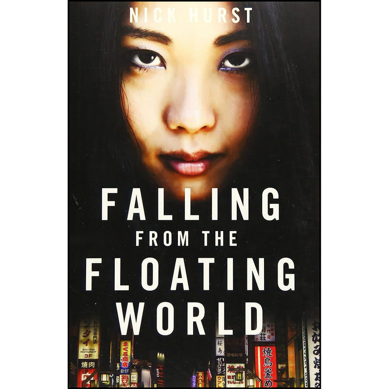 کتاب Falling From the Floating World اثر Nick Hurst انتشارات Unbound