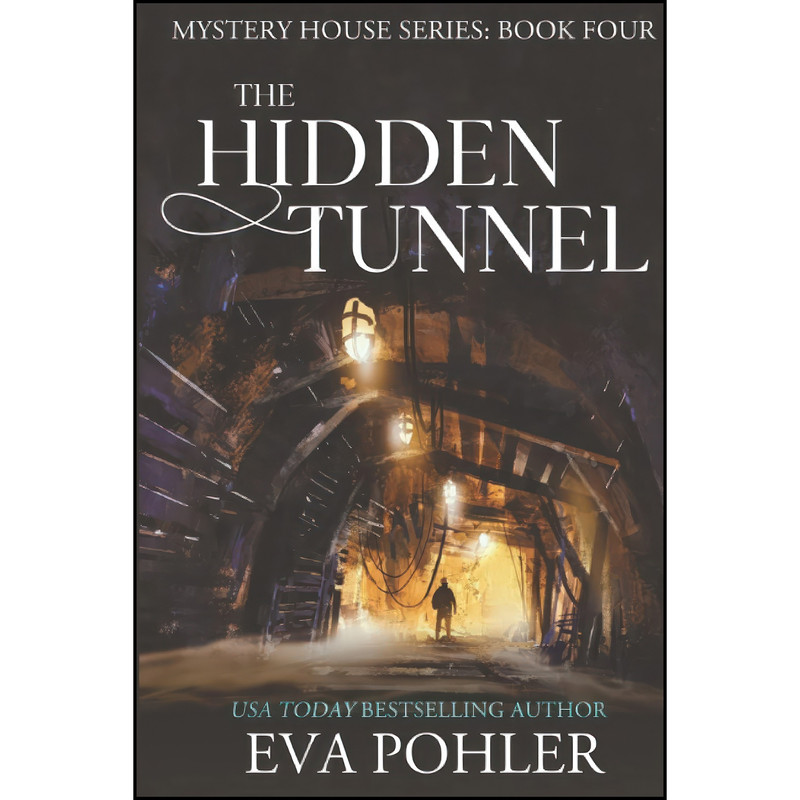 کتاب The Hidden Tunnel اثر Eva Pohler انتشارات تازه ها