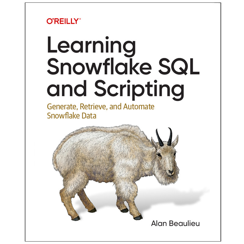 کتاب Learning Snowflake SQL and Scripting اثر Alan Beaulieu انتشارات رایان کاویان