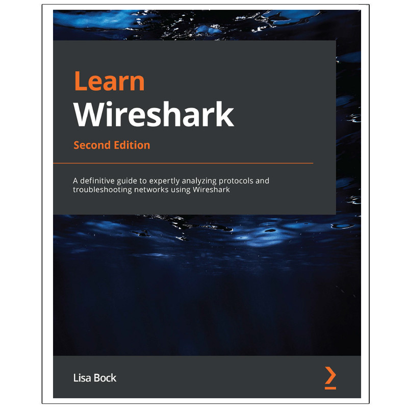 کتاب Learn  Wireshark  Second  Edition اثر Lisa  Bock انتشارات رایان کاویان