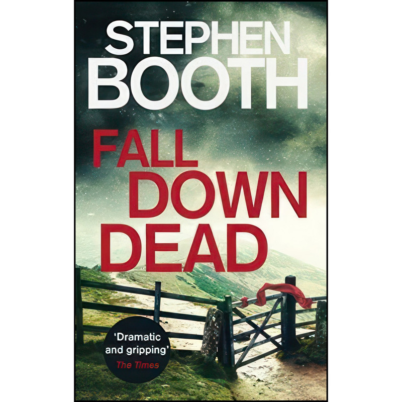 کتاب Fall Down Dead اثر Stephen Booth انتشارات Sphere
