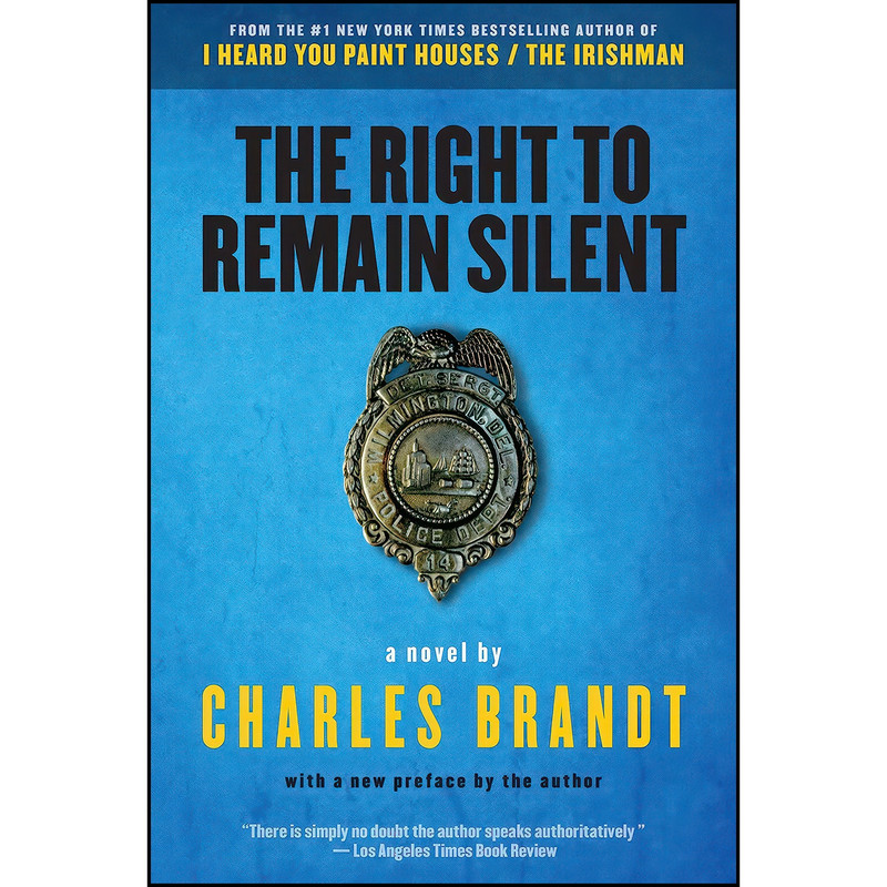 کتاب The Right to Remain Silent اثر Charles Brandt انتشارات Steerforth