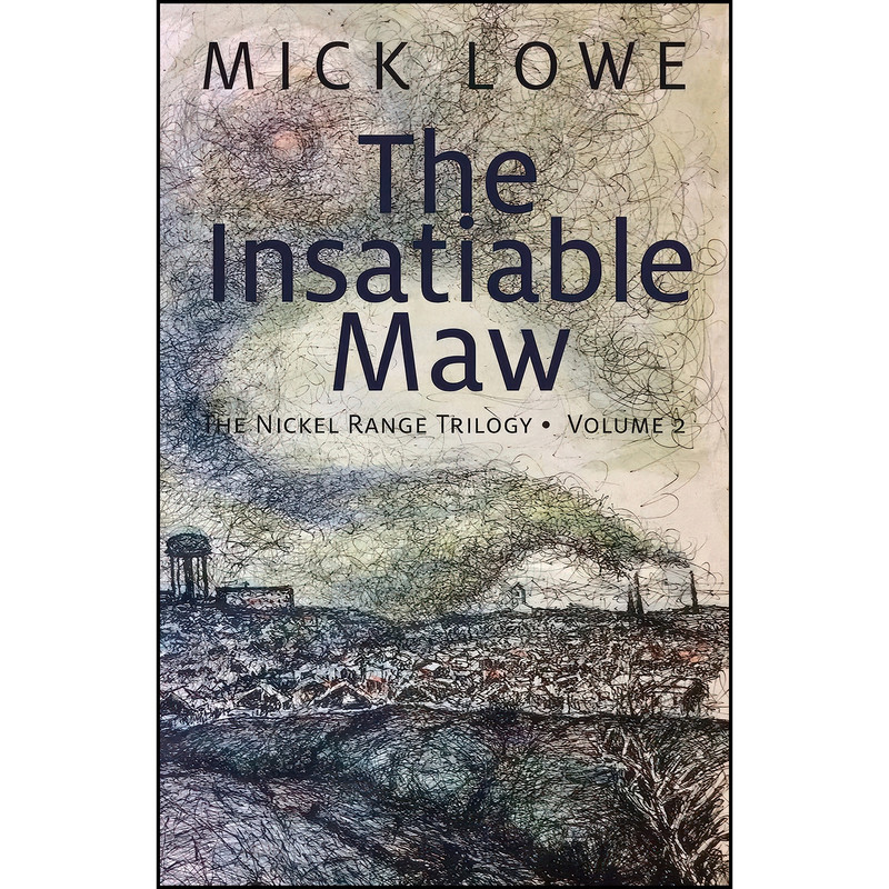 کتاب The Insatiable Maw اثر Mick Lowe انتشارات Baraka Books