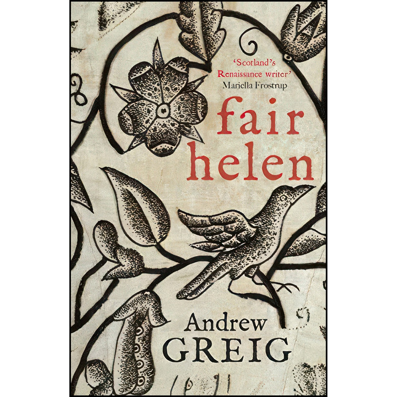 کتاب Fair Helen اثر Andrew Greig انتشارات Quercus
