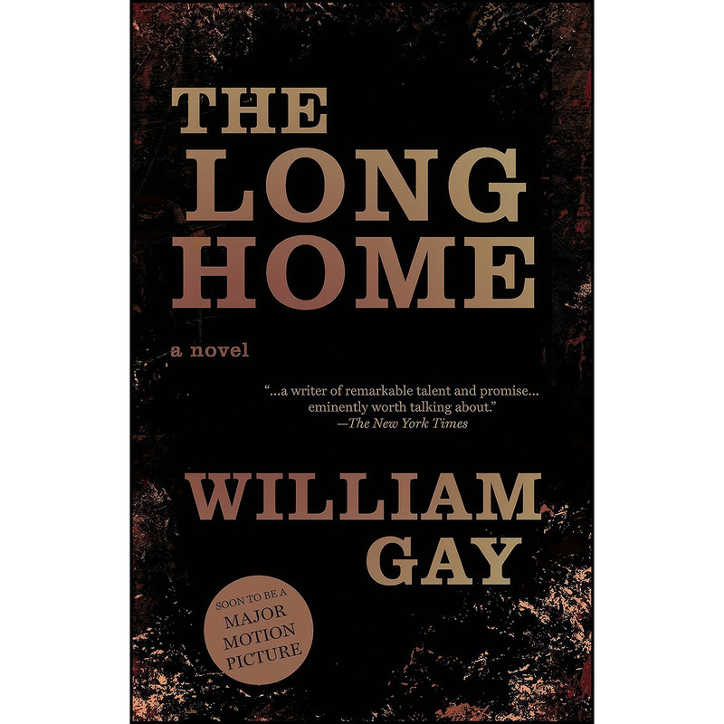 کتاب The Long Home اثر William Gay انتشارات Dzanc Books
