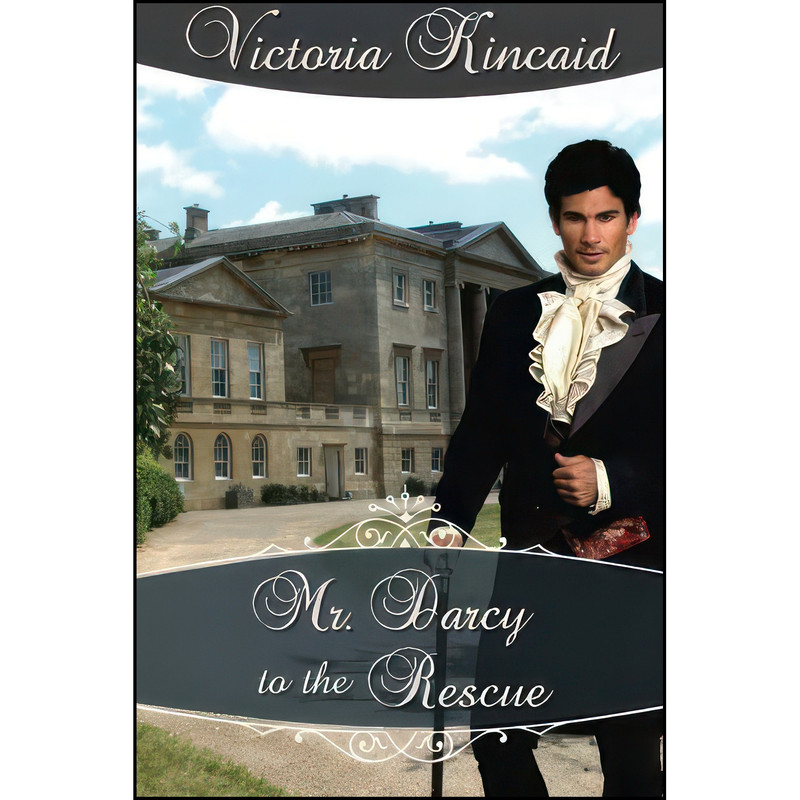 کتاب Mr. Darcy to the Rescue اثر Victoria Kincaid انتشارات تازه ها