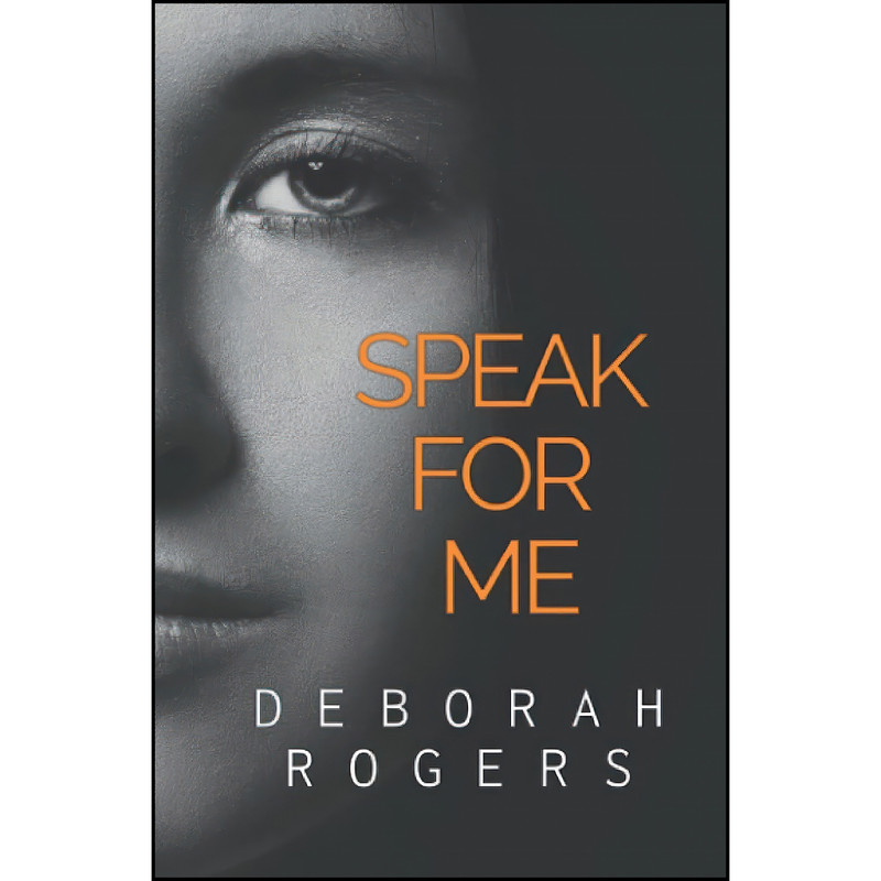 کتاب Speak for Me اثر Deborah Rogers انتشارات تازه ها