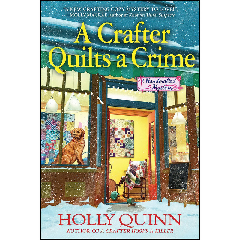 کتاب A Crafter Quilts a Crime اثر Holly Quinn انتشارات Crooked Lane Books