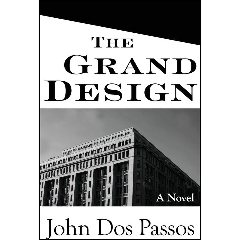 کتاب The Grand Design اثر John dosPassos انتشارات Open Road Distribution