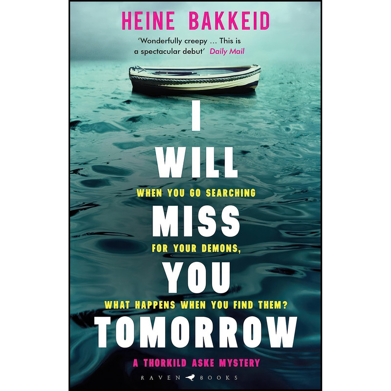 کتاب I Will Miss You Tomorrow  اثر Heine Bakkeid انتشارات Raven Books