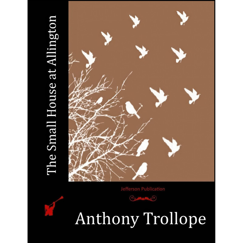 کتاب The Small House at Allington اثر Anthony Trollope انتشارات تازه ها