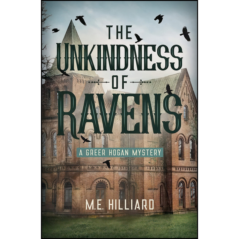 کتاب The Unkindness of Ravens اثر M. E. Hilliard انتشارات Crooked Lane Books