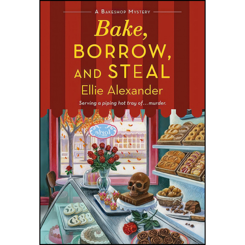 کتاب Bake, Borrow, and Steal اثر Ellie Alexander انتشارات St. Martins Paperbacks