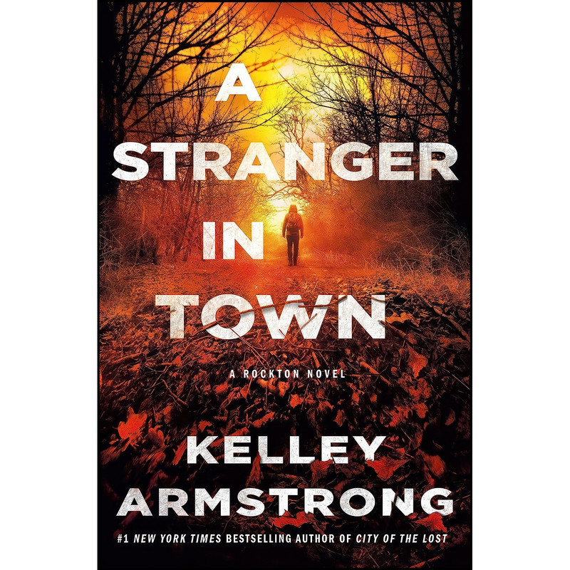 کتاب A Stranger in Town اثر Kelley Armstrong انتشارات Minotaur Books