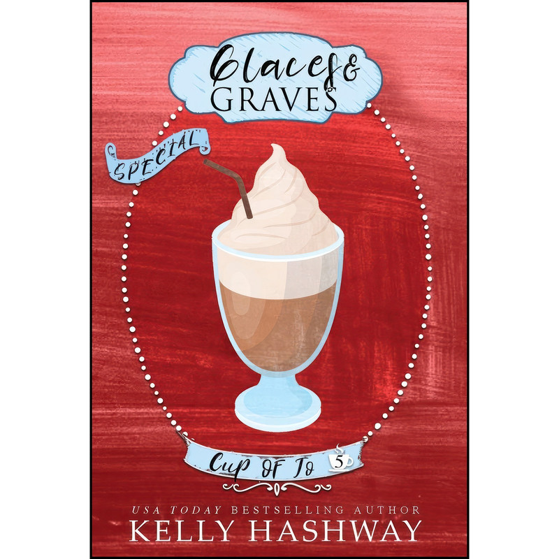 کتاب Glaces and Graves  اثر Kelly Hashway انتشارات Kelly Hashway