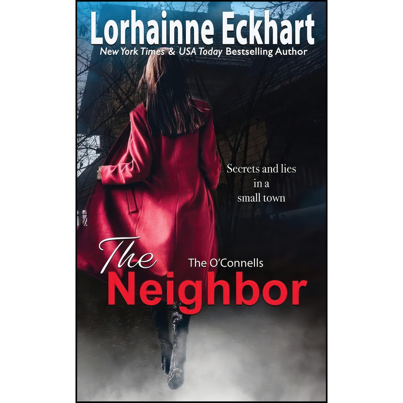 کتاب The Neighbor  اثر Lorhainne Eckhart انتشارات Lorhainne Eckhart